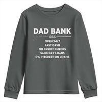 Funny Humor Father Financial Provider Joke Youth Sweatshirt Dad Bank Open 24/7 Fast Cash No Credit Checks Fathers Day Gag Gift