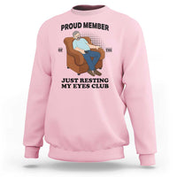 Funny Napping Dad Sleepy Grandpas and Fathers Sweatshirt Proud Member Of The Just Resting My Eyes Club Armchair Cartoon Graphic