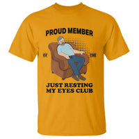 Funny Napping Dad Sleepy Grandpas and Fathers T Shirt Proud Member Of The Just Resting My Eyes Club Armchair Cartoon Graphic
