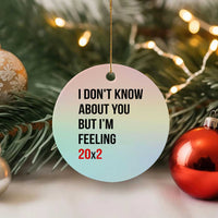 Funny 40th Birthday Pop Culture Lyric Parody Ceramic Ornament Im Feeling 20x2 40 Years Old Milestone Bday Gag Gift