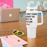 Funny 40th Birthday Pop Culture Lyric Parody Tumbler With Handle Im Feeling 20x2 40 Years Old Milestone Bday Gag Gift