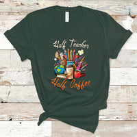 Teacher T Shirt Half Teacher Half Coffee Funny Teacher's Life T-Shirt, Coffee Power, Back To School Shirt, Gift For Teacher, Funny Teaching - Wonder Print Shop
