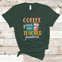 Teacher T Shirt Coffee Gives Me Teacher Power Funny Teaching Teacher's Life T-Shirt, Back To School Shirt, Gift For Teacher, Funny Teaching - Wonder Print Shop