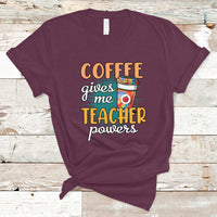 Teacher T Shirt Coffee Gives Me Teacher Power Funny Teaching Teacher's Life T-Shirt, Back To School Shirt, Gift For Teacher, Funny Teaching - Wonder Print Shop
