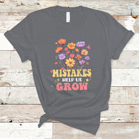 Teacher T Shirt Mistakes Help Us Grow Flowers Motivate Student Inspirational Teacher T-Shirt, Back To School Shirt, Gift For Teacher, - Wonder Print Shop