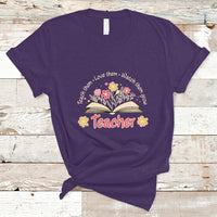 Teacher T Shirt Teach Them Love Them Watch Them Grow Inspirational Teacher T-Shirt, Back To School Shirt, Gift For Teacher, Teaching - Wonder Print Shop