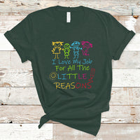 Teacher T Shirt I Love My Job For All Little Reasons PreK Daycare Teacher T-Shirt, Back To School Shirt, Gift For Teacher, Teaching - Wonder Print Shop