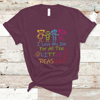 Teacher T Shirt I Love My Job For All Little Reasons PreK Daycare Teacher T-Shirt, Back To School Shirt, Gift For Teacher, Teaching - Wonder Print Shop