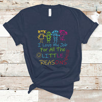 Teacher T Shirt I Love My Job For All Little Reasons PreK Daycare Teacher T-Shirt, Back To School Shirt, Gift For Teacher, Teaching - Wonder Print Shop