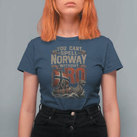 Funny You Cant Spell Norway Without RO T Shirt For Women Vintage Longship Viking Row Spirit Heritage