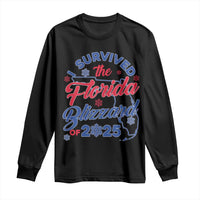 I Survived The Florida Blizzard Of 2025 Long Sleeve Shirt