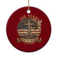 250 Years Faith and Freedom 1776 2026 Ceramic Ornament Cross Tree Dove Religious Patriotic Christian