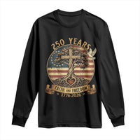 250 Years Faith and Freedom 1776 2026 Long Sleeve Shirt Cross Tree Dove Religious Patriotic Christian