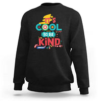 Pink Shirt Day Sweatshirt It's Cool To Be Kind Anti Bullying Choose Kindness