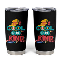 Pink Shirt Day Tumbler Cup It's Cool To Be Kind Anti Bullying Choose Kindness