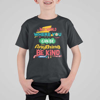 Pink Shirt Day T Shirt For Kid In A World Where You Can Be Anything Be Kind Choose Kindness