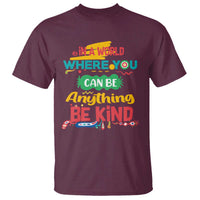 Pink Shirt Day T Shirt In A World Where You Can Be Anything Be Kind Choose Kindness