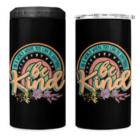 Pink Shirt Day 4 in 1 Can Cooler Tumbler In A World Where You Can Be Anything Be Kind Rainbow Choose Kindness