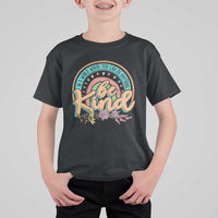 Pink Shirt Day T Shirt For Kid In A World Where You Can Be Anything Be Kind Rainbow Choose Kindness