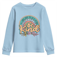 Pink Shirt Day Youth Sweatshirt In A World Where You Can Be Anything Be Kind Rainbow Choose Kindness