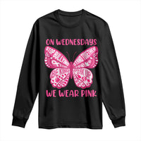 Pink Shirt Day Long Sleeve Shirt On Wednesdays We Wear Pink Anti Bullying Butterfly