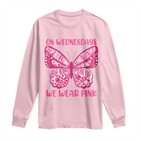 Pink Shirt Day Long Sleeve Shirt On Wednesdays We Wear Pink Anti Bullying Butterfly