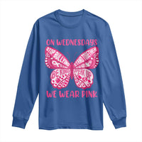Pink Shirt Day Long Sleeve Shirt On Wednesdays We Wear Pink Anti Bullying Butterfly