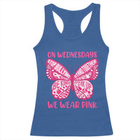 Pink Shirt Day Racerback Tank Top On Wednesdays We Wear Pink Anti Bullying Butterfly
