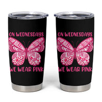 Pink Shirt Day Tumbler Cup On Wednesdays We Wear Pink Anti Bullying Butterfly