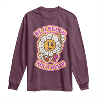 Pink Shirt Day Long Sleeve Shirt Be A Buddy Not A Bully Anti Bullying Funny Wordplay