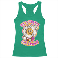 Pink Shirt Day Racerback Tank Top Be A Buddy Not A Bully Anti Bullying Funny Wordplay