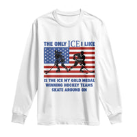 USA Gold Medal Hockey Patriotic American Flag Long Sleeve Shirt The Only Ice I Like Champions
