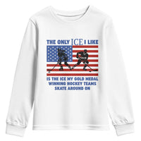 USA Gold Medal Hockey Patriotic American Flag Youth Sweatshirt The Only Ice I Like Champions