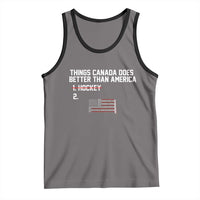 Things Canada Does Better Than America Hockey Joke Tank Top Funny USA Ice Hockey Rivalry Patriotic