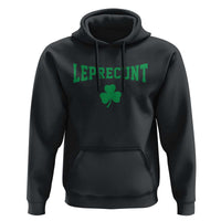 Leprecunt Bold Shamrock Graphic Hoodie Funny Irish St Patricks Day Party Adult Humor