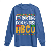 I’m Rooting for Every HBCU Long Sleeve Shirt Black Pride Support Alumni Students Culture Lovers