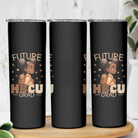 Future HBCU Grad Black Girl Skinny Tumbler College Bound Pride Black Excellence Supporters