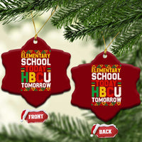 Elementary School Today HBCU Tomorrow Ceramic Ornament Black Pride College Bound Motivation