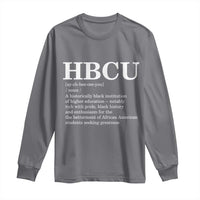 HBCU Definition Long Sleeve Shirt Historically Black College Pride Celebrating Education and Black History