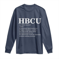 HBCU Definition Long Sleeve Shirt Historically Black College Pride Celebrating Education and Black History