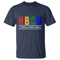 HBCU A History of Black Excellence T Shirt College Pride Statement Celebrating African American Achievement