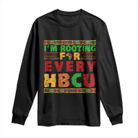 I’m Rooting for Every HBCU Long Sleeve Shirt Pan African Pride College Support Statement