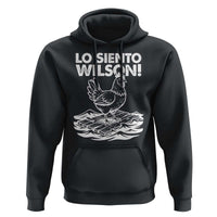 Lo Siento Wilson Funny Chicken Floating Meme Hoodie Viral Rooster Spanish Apology Trend
