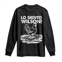 Lo Siento Wilson Funny Chicken Floating Meme Long Sleeve Shirt Viral Rooster Spanish Apology Trend