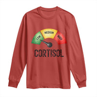 Funny Low Cortisol Stress Meter Long Sleeve Shirt Low Medium High Anxiety Humor