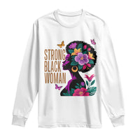 Strong Black Woman Floral Afro Long Sleeve Shirt Empowering Black Queen Pride Celebrating Melanin and Strength