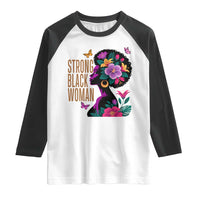 Strong Black Woman Floral Afro Raglan Shirt Empowering Black Queen Pride Celebrating Melanin and Strength