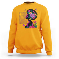 Strong Black Woman Floral Afro Sweatshirt Empowering Black Queen Pride Celebrating Melanin and Strength