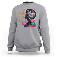 Strong Black Woman Floral Afro Sweatshirt Empowering Black Queen Pride Celebrating Melanin and Strength