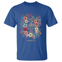 Trust in the Lord Proverbs 3:5 Floral Christian T Shirt Inspirational Bible Verse